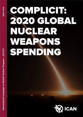 International Campaign to Abolish Nuclear Weapons Complicit: 2020 Global Nuclear Weapons Spending