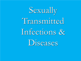 Sexually Transmitted Infections & Diseases