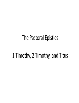 The Pastoral Epistles 1 Timothy, 2 Timothy, and Titus