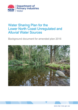 Water Sharing Plan for the Lower North Coast Unregulated and Alluvial Water Sources