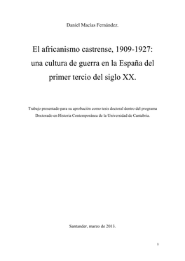 El Africanismo Castrense, 1909-1927: Una Cultura De Guerra En La España Del Primer Tercio Del Siglo XX