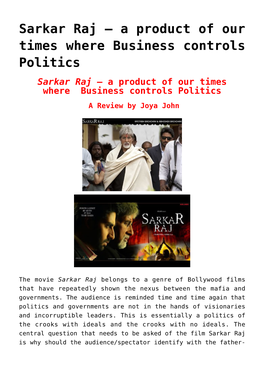 Sarkar Raj – a Product of Our Times Where Business Controls Politics Sarkar Raj – a Product of Our Times Where Business Controls Politics