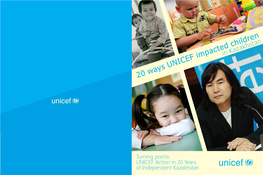 20 WAYS UNICEF IMPACTED CHILDREN Kazakhstan's Economic Performances Have Been Remarkable Over the Past Two Decades