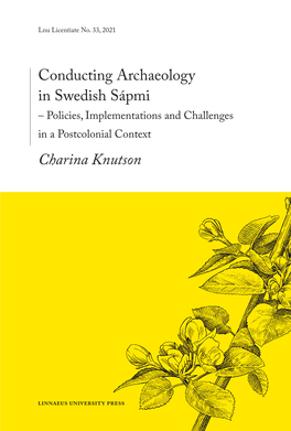 Conducting Archaeology in Swedish Sápmi Charina Knutson