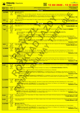 ROZKŁAD JAZDY~ 21 II-13 III; Katowice 14:42 G{ 12:03BUS KS - Osp Skoczów 12:21 44118 ~ 67 + 1 I, 6 I; S61 G G G J Na Odcinku Cieszyn – Skoczów