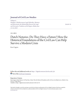 Dutch Notaries: Do They Have a Future? How the Historical Foundations of the Civil Law Can Help Survive a Modern Crisis Kees Cappon