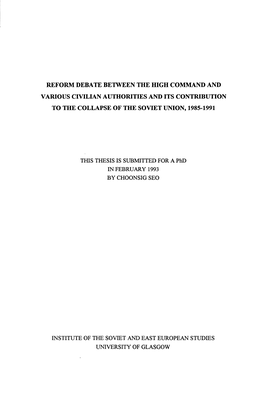 Reform Debate Between the High Command and Various Civilian Authorities and Its Contribution to the Collapse of the Soviet Union, 1985-1991