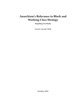 Anarchism's Relevance to Black and Working Class Strategy Dispelling Ten Myths October 2005