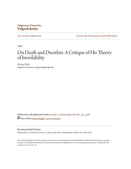On Death and Dworkin: a Critique of His Theory of Inviolability Richard Stith Valparaiso University, Richard.Stith@Valpo.Edu