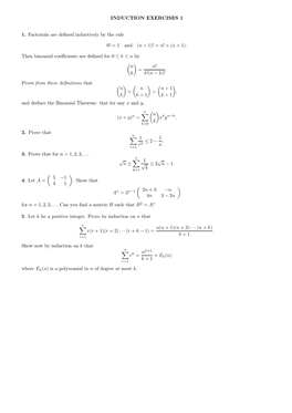 INDUCTION EXERCISES 1 1. Factorials Are Defined Inductively By