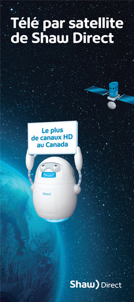 Télé Par Satellite De Shaw Direct Le Prochain Niveau Maintenant En Orbite : Plus De 215 Canaux De La Télévision Par De L’Ultime Télé HD