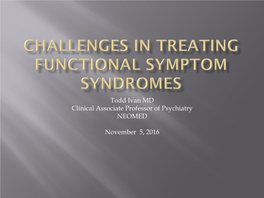 Challenges in Treating Functional Symptom Syndromes