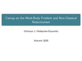 Carnap on the Mind-Body Problem and Non-Classical Reductionism