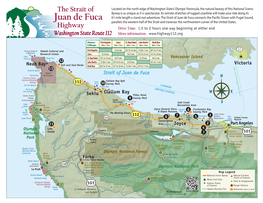 Highway Drive Time: 1.5 to 2 Hours One Way Beginning at Either End Washington State Route 112 More Information