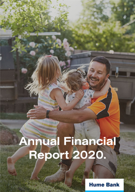 Annual Financial Report 2020. “For 65 Years We Have Been Committed to Having a Positive Impact on Our Customers and Their Communities.” Annual Financial Report 2020