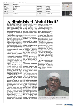 A Diminished Abdul Hadi? PAS President Datuk Seri Ership's Decision to Deter­ Beaten Off the Seat Has Di­ Abdul Hadi Awang's State­ Mine His Readiness