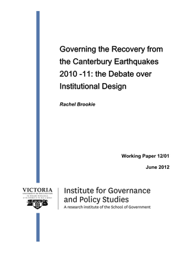 Governing the Recovery from the Canterbury Earthquakes 2010 -11: the Debate Over Institutional Design