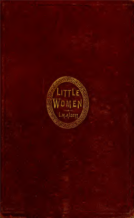 Little Women, Or, Meg, Jo, Beth And