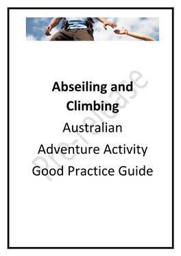 Abseiling and Climbing Australian Adventure Activity Good Practice Guide Abseil and Climb GPG Version 1.0