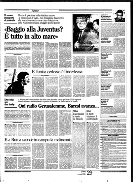 Baggio Alla Juventus? Anomala, I Mondiali Sono in Programma a Gennaio Del 1991 Per Cui Sarà Fondamentale Il Periodo Di Preparazione Da Set­ Tembre in Poi