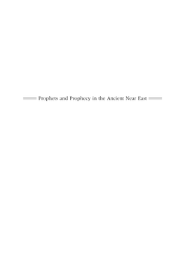 Prophets and Prophecy in the Ancient Near East Writings from the Ancient World