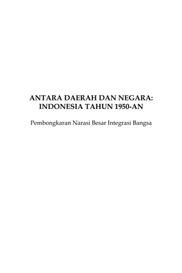 Antara Daerah Dan Negara: Indonesia Tahun 1950-An