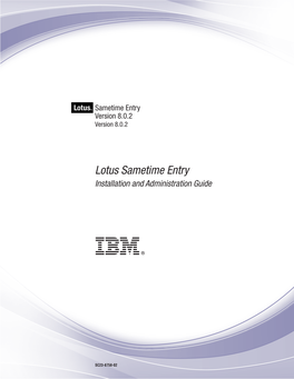 Lotus Sametime Entry: Installation and Administration Guide Use Java Classes to Customize LDAP Directory Allow Users to Authenticate Using Either LTPA Searches