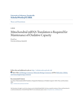 Mitochondrial Mrna Translation Is Required for Maintenance of Oxidative Capacity David Lee University of Arkansas, Fayetteville