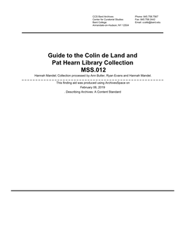 Guide to the Colin De Land and Pat Hearn Library Collection MSS.012 Hannah Mandel; Collection Processed by Ann Butler, Ryan Evans and Hannah Mandel