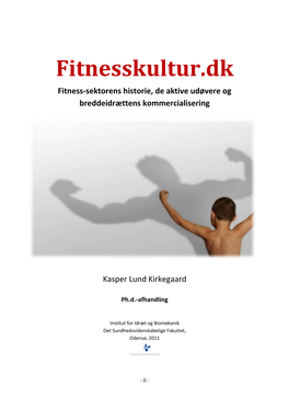 Fitnesskultur.Dk Fitness-Sektorens Historie, De Aktive Udøvere Og Breddeidrættens Kommercialisering