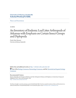 An Inventory of Endemic Leaf Litter Arthropods of Arkansas with Emphasis on Certain Insect Groups and Diplopoda Derek Alan Hennen University of Arkansas, Fayetteville