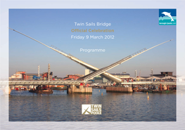 Twin Sails Bridge Official Celebration Friday 9 March 2012 Programme