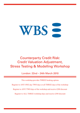 Counterparty Credit Risk: Credit Valuation Adjustment, Stress Testing & Modelling Workshop