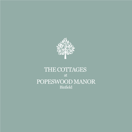 POPESWOOD MANOR Binfield the COTTAGES