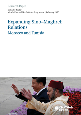 Morocco and Tunisia Morocco Relations Expanding Sino–Maghreb Sino–Maghreb Expanding