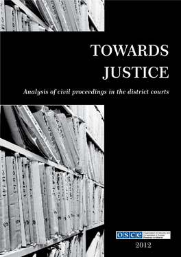 TOWARDS JUSTICE Analysis of Civil Proceedings in the District Courts
