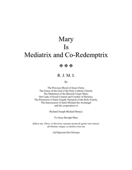 Mary Is Mediatrix and Co-Redemptrix   