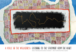 A VOICE in the WILDERNESS: Listening to the Statement from the Heart Author: Celia Kemp, Reconciliation Coordinator | Artist: the Reverend Glenn Loughrey