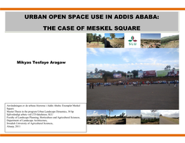 Urban Open Space Use in Addis Ababa: the Case of Meskel