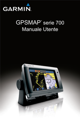 GPSMAP® Serie 700 Manuale Utente