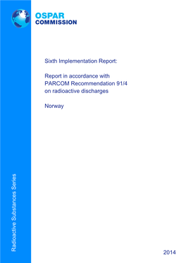 Report in Accordance with PARCOM Recommendation 91/4 on Radioactive