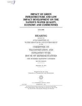 Impact of Green Infrastructure and Low Impact Development on the Nation's Water Quality, Economy and Communities Hearing Commi