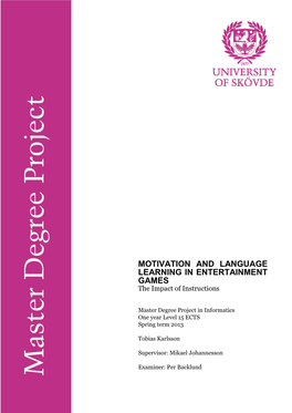 MOTIVATION and LANGUAGE LEARNING in ENTERTAINMENT GAMES the Impact of Instructions