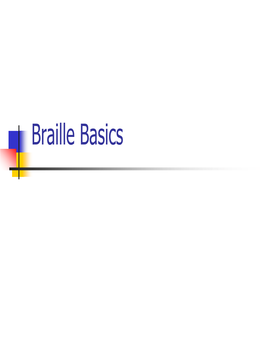 Grade One Braille