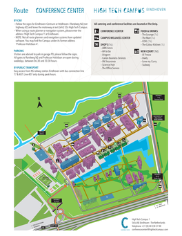 All Catering and Conference Facilities Are Located at the Strip. CONFERENCE CENTER CAMPUS WELLNESS CENTER – ABN Amro – AH To