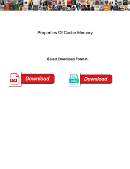 Properties of Cache Memory