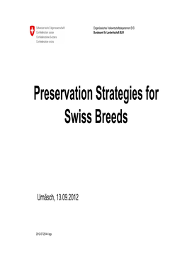 Preservation Strategies for G Swiss Breeds