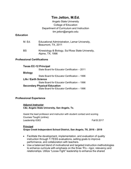 Tim Jetton, M.Ed. Angelo State University College of Education Department of Curriculum and Instruction Tim.Jetton@Angelo.Edu Education