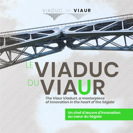 Un Chef D'œuvre D'innovation Au Cœur Du Ségala the Viaur Viaduct, a Masterpiece of Innovation in the Heart of the Ségala