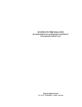 JUSTICE in the BALANCE Recommendations for an Independent and Effective International Criminal Court